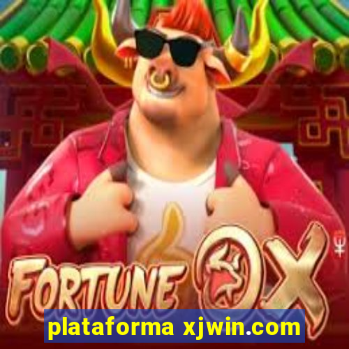 plataforma xjwin.com